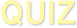 QUIZ