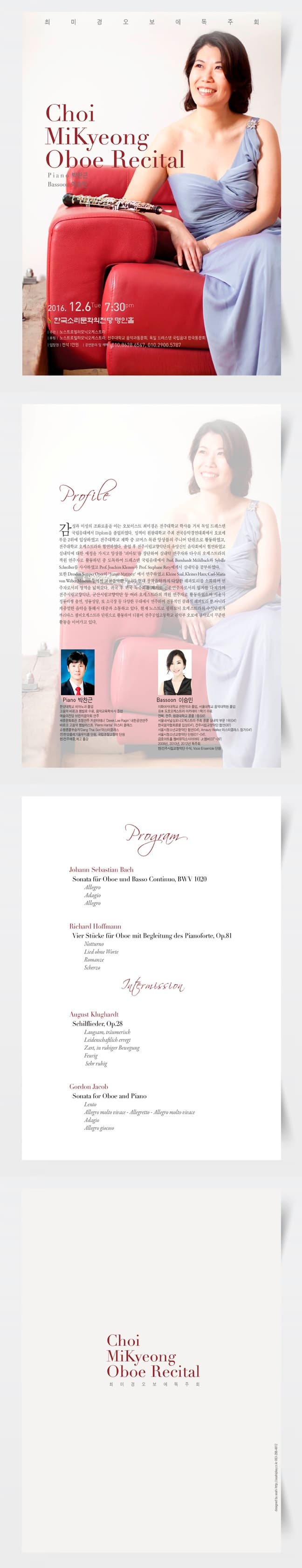 Choi MiKyeong Oboe Recital 2016. 12.6Tue 7:30pm profile piano 박찬근 Bessoon 이승민 program Johann Sebastian Bach Richard Hoffmann intermission August Kilghardt Gordon jacob Choi MiKyeong Oboe Recital 최 미 경 오 보 에 독 주 회