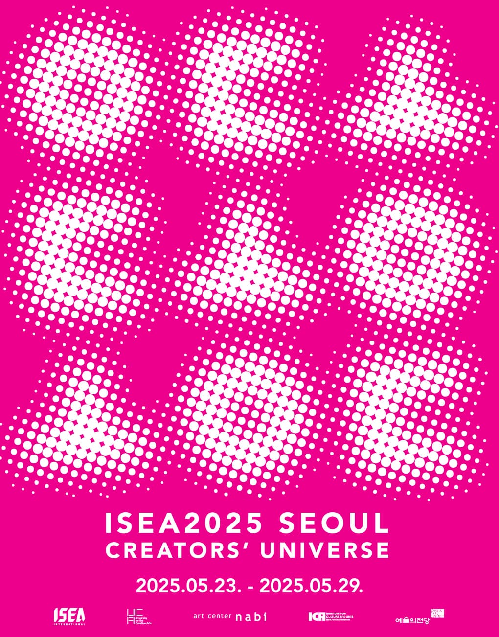 제30회 국제전자예술심포지엄 특별전 ISEA2025 동동: Creators’ Universe 기간 2025-05-23(금) ~ 2025-05-29(목) 시간 10:00 ~ 19:00 (※ 매주 월요일 휴관) 장소 한가람디자인미술관 제1전시실, 제2전시실, 제3전시실