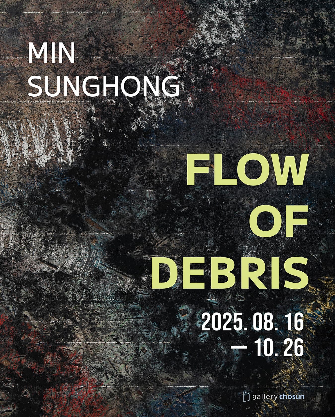 Flow of Debris | 2025-08-16~2025-10-26 | 갤러리조선